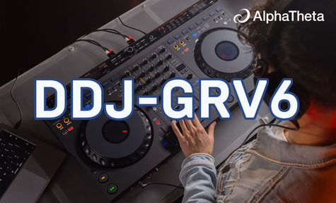AlphaTheta DDJ-GRV6 | Find your Groove!